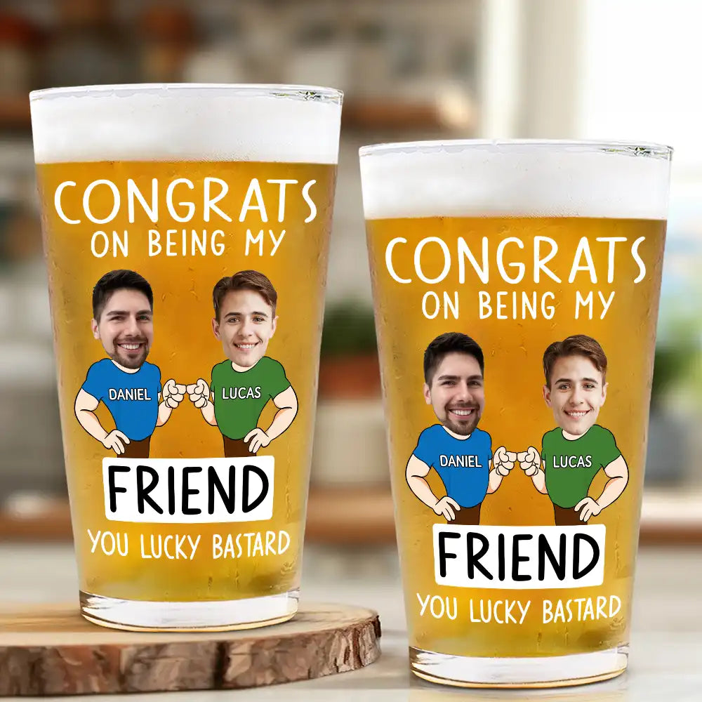 Gift For Brothers,Gift For Bestie,Gift For Men,Funny - Custom Photo Congrats On Being My Brother You Lucky Man Funny Friend - Personalized Beer Glass