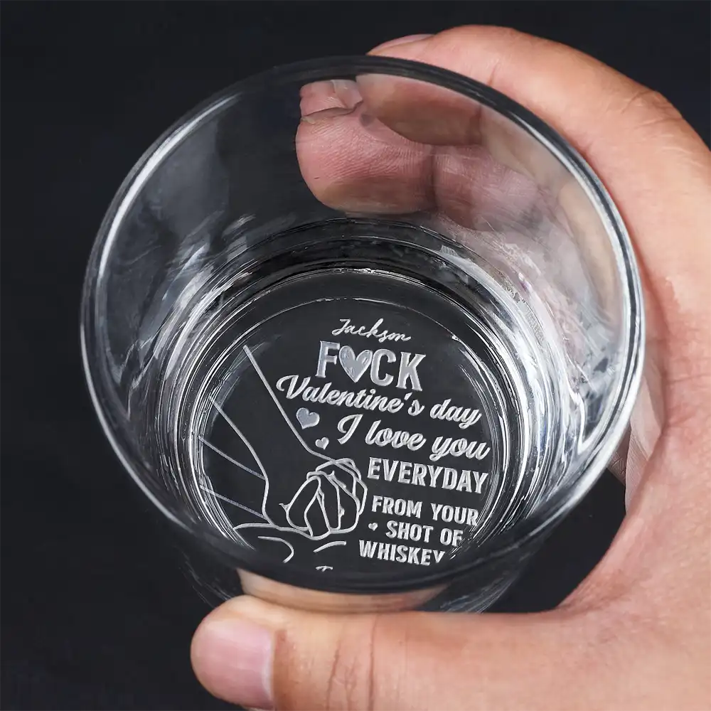 Gift For Couples,Gift For Husband,Gift For Wife,Funny - Forget Valentine's Day I Love You Everyday - Personalized Engraved Whiskey Glass