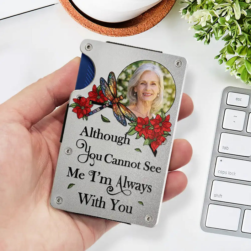 Memorial - Custom Photo In Loving Memory I'm Always With You Memorial - Personalized Card Wallet With Money Clip