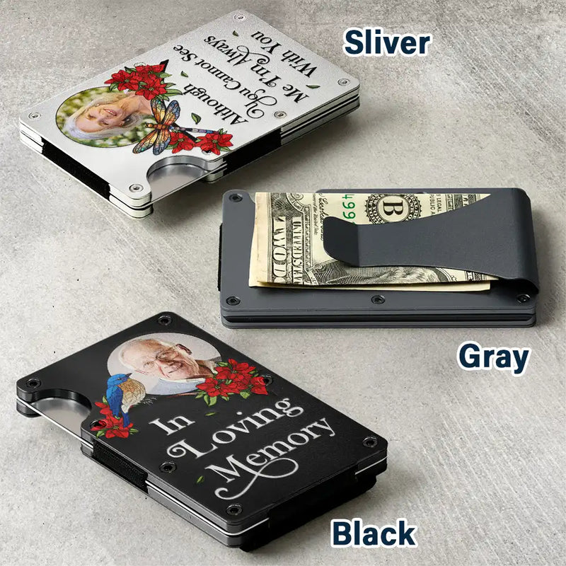 Memorial - Custom Photo In Loving Memory I'm Always With You Memorial - Personalized Card Wallet With Money Clip