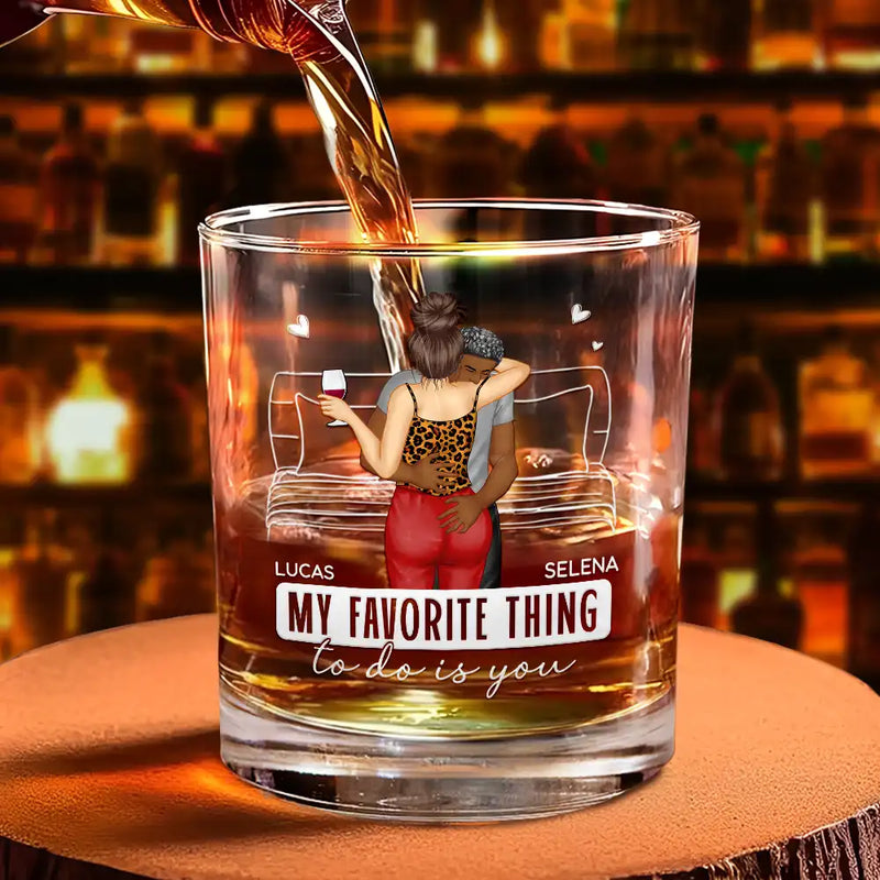 Gift For Couples, Gift For Husband, Gift For Wife - Hot Back Couple My Favorite Thing To Do Is You - Personalized Whiskey Glass