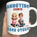 Annoying Each Other Couple I'm Yours No Refund - Personalized Mug