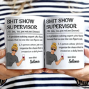 Gift For Mother, Gift For Yourself, Retirement, Funny - Show Supervisor Expert Who Fixes Issues Senior Mom Dad Retired - Personalized Mug