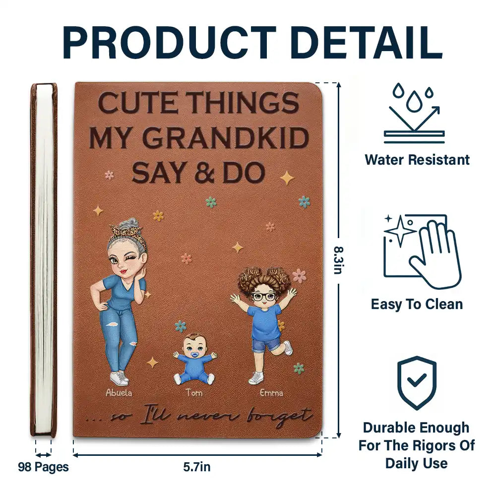 Gift For Grandma,Love,Gift For Mother,Grandma,Grandkids - Cute Things My Grandkids Say And Do Grandma - Personalized Leather Journal
