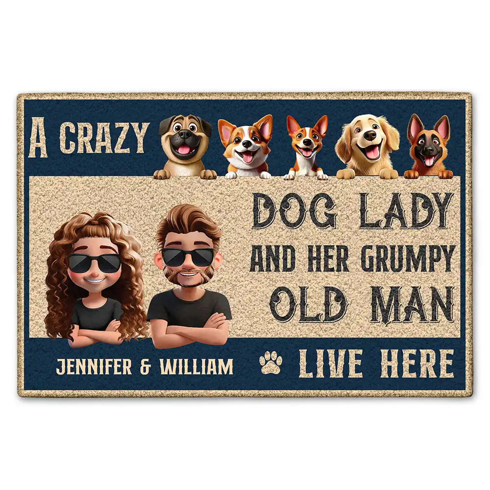 A Crazy Dog Lady And Her Grumpy Old Man Live Here 3D Pet Couple - Personalized Doormat