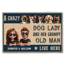 Dog Mom, Gift For Wife, Funny - A Crazy Dog Lady And Her Grumpy Old Man Live Here 3D Pet Couple - Personalized Doormat