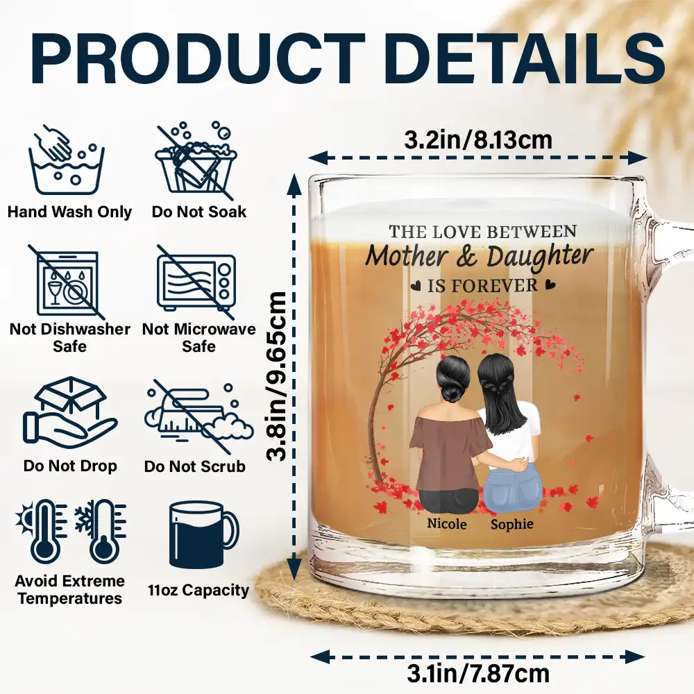 Love,Mom - Daughters (Adult),Gift For Mother,Gift For Daughter - The Love Between Mother & Daughters Is Forever - Personalized Glass Mug