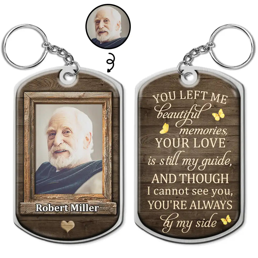 Custom Photo Though I Cannot See You You're Always By My Side - Personalized Aluminum Keychain