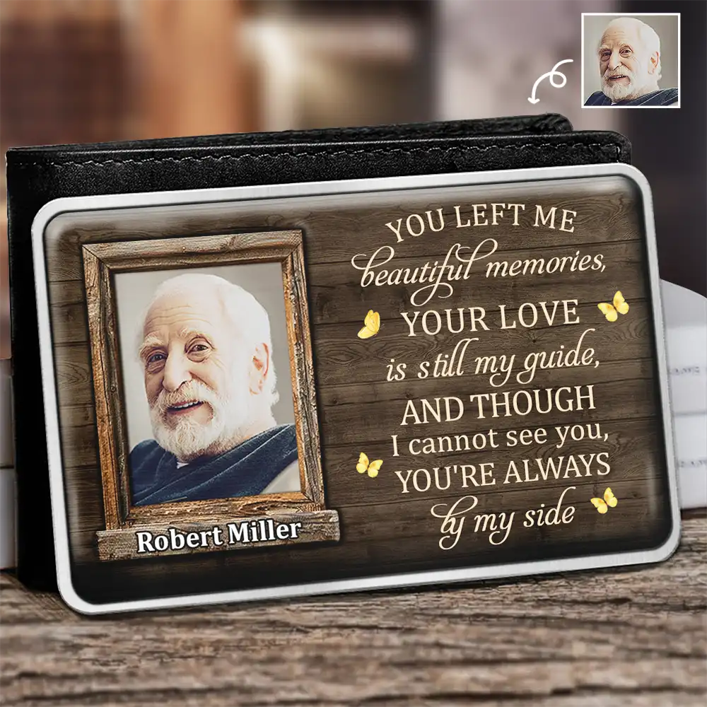 Gift For Mother,Memorial - Custom Photo Though I Cannot See You You're Always By My Side - Personalized Aluminum Wallet Card