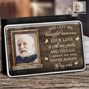Gift For Mother,Memorial - Custom Photo Though I Cannot See You You're Always By My Side - Personalized Aluminum Wallet Card