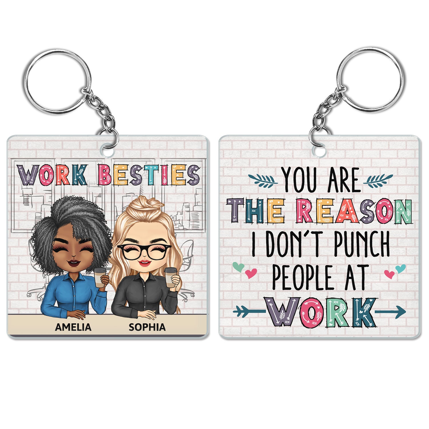 You Are The Reason I Don't Punch People At Work Colorful - Funny, Anniversary, Birthday Gifts For Colleagues, Coworker, Besties - Personalized Custom Acrylic Keychain