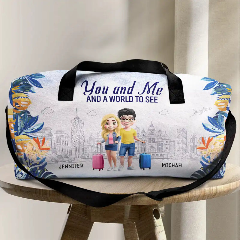 Gift For Couples, Gift For Husband, Gift For Wife, Gift For Boyfriend, Gift For Girlfriend, Happy - You And Me And A World To See - Personalized Duffle Bag