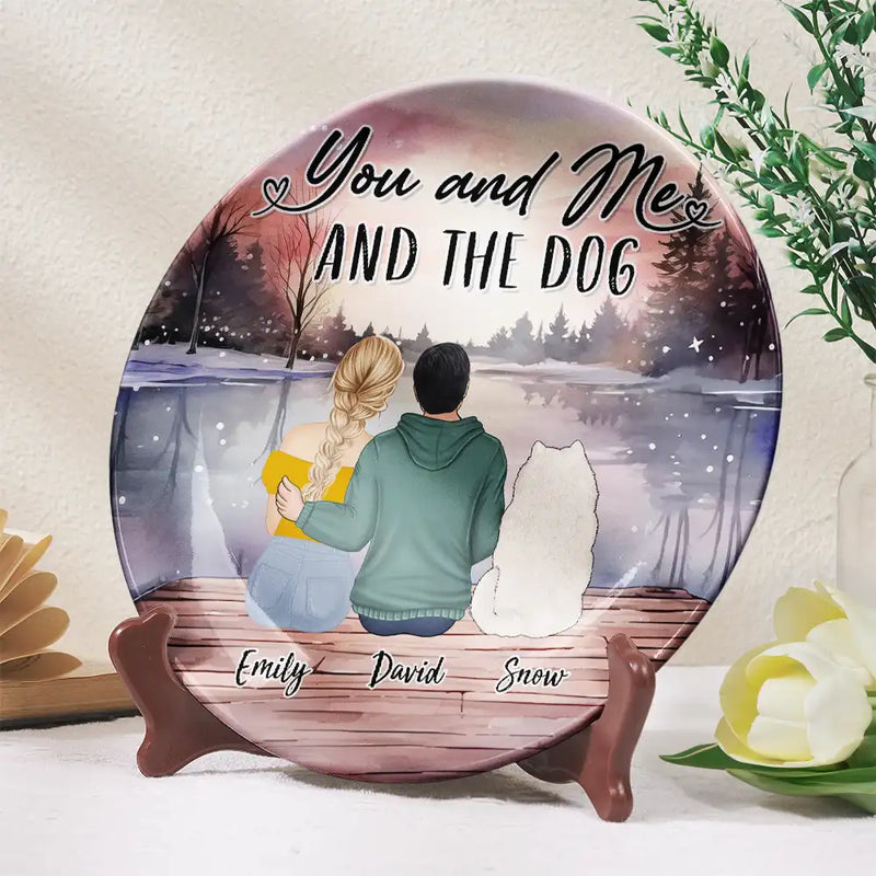 Funny - You And Me And The Dogs - Personalized Ceramic Plate