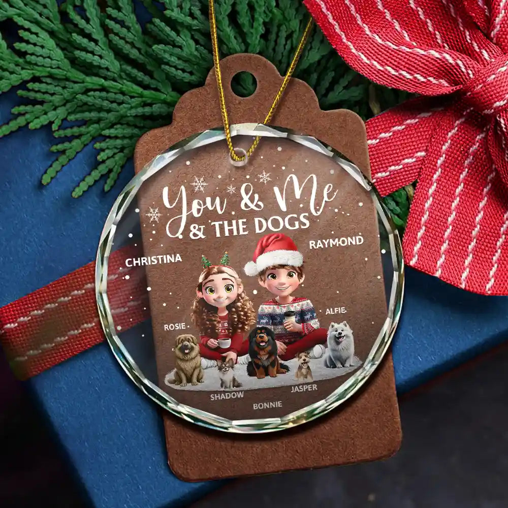 Love,Dog Lovers,Pet Lovers,Christmas - You And Me And The Dogs - Personalized Circle Glass Ornament