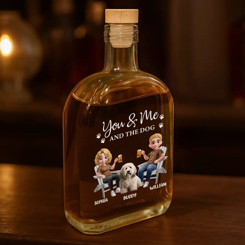 Dog Lovers,Dog Couple,Happy - You And Me And The Dogs - Personalized Whiskey Bottle