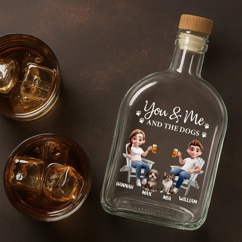 Dog Lovers,Dog Couple,Happy - You And Me And The Dogs - Personalized Whiskey Bottle