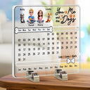 Pet Couple,Happy,Christmas - You And Me Life Is Better With Dogs - Personalized Acrylic Perpetual Desk Calendar