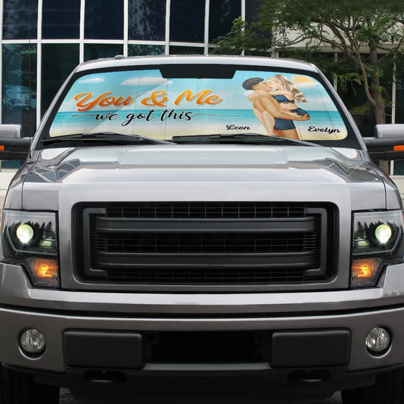 Gift For Couples, Gift For Husband, Gift For Wife, Gift For Boyfriend, Gift For Girlfriend, Gift For Women, Gift For Men, Happy - You And Me We Got This - Personalized Auto Sunshade