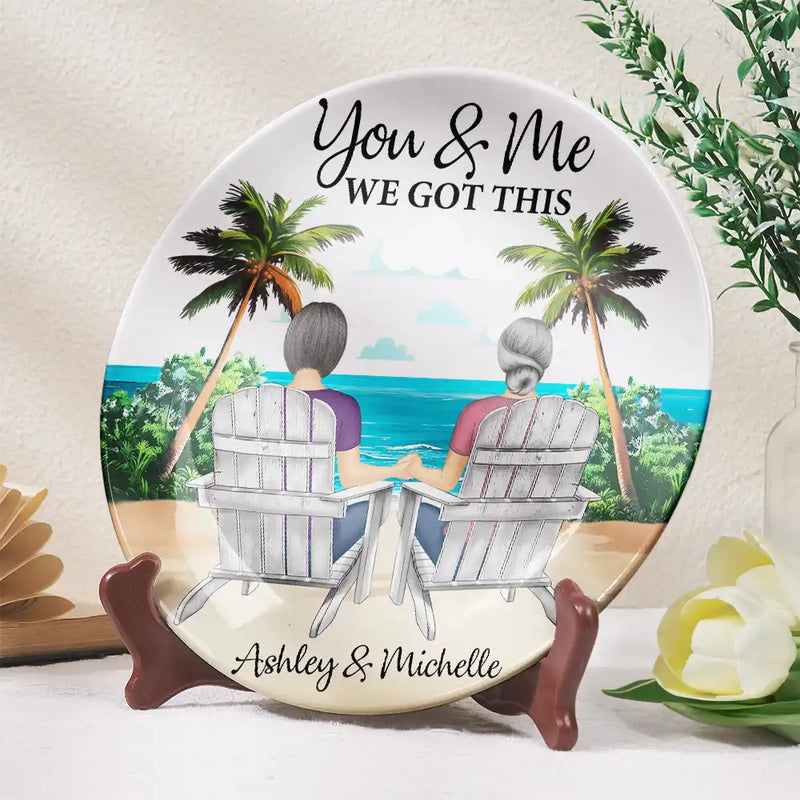Gift For Couples,Gift For Husband,Gift For Wife,Gift For Boyfriend,Gift For Girlfriend,Love - You And Me We Got This - Personalized Ceramic Plate