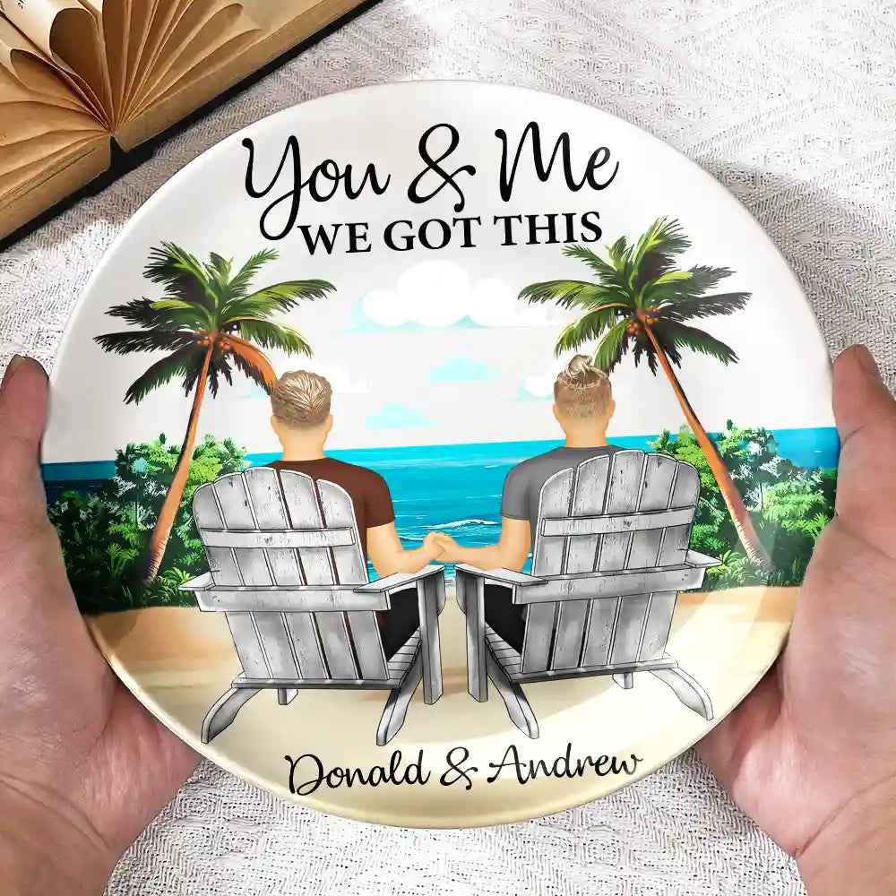 Gift For Couples,Gift For Husband,Gift For Wife,Gift For Boyfriend,Gift For Girlfriend,Love - You And Me We Got This - Personalized Ceramic Plate