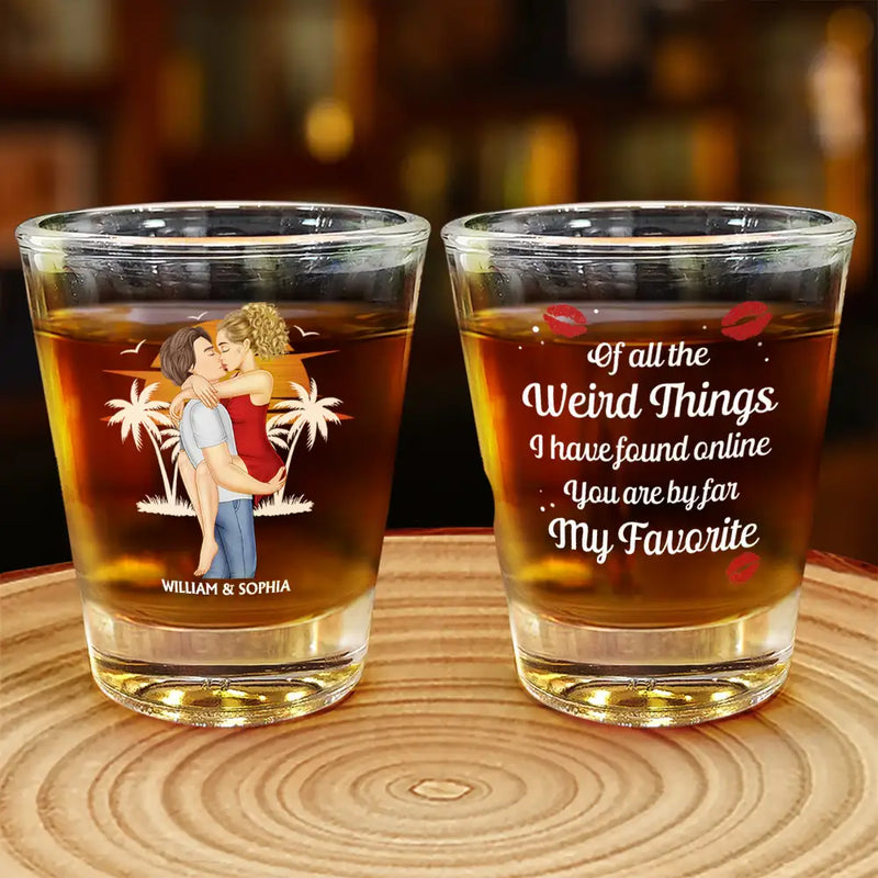 Gift For Couples,Gift For Husband,Gift For Wife,Gift For Boyfriend,Gift For Girlfriend,Gift For Women,Gift For Men,Anniversary - You Are By Far My Favorite - Personalized Shot Glass