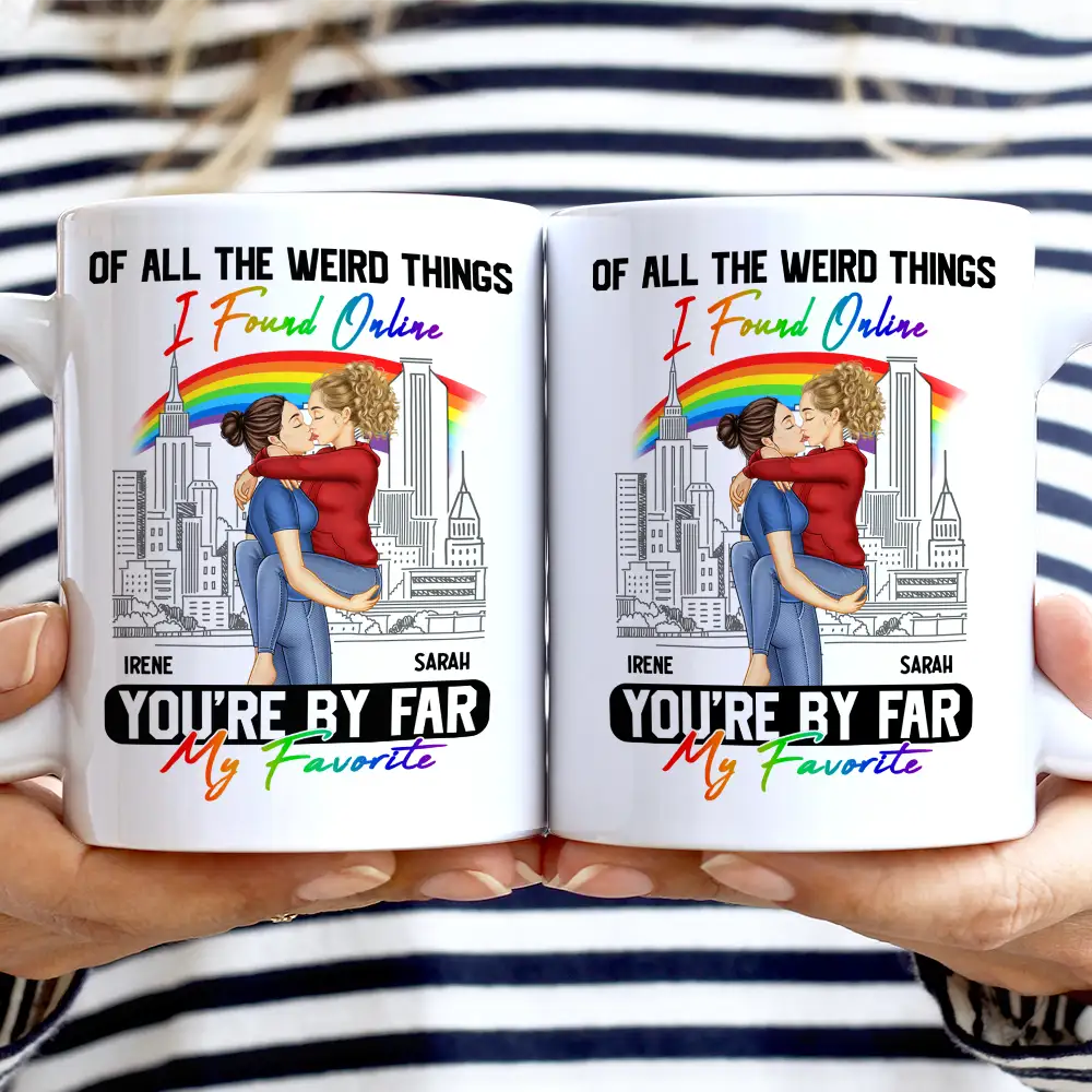 Gift For Couples,Gift For Husband,Gift For Wife,Gift For Boyfriend,Gift For Girlfriend,LGBT - You Are By Far My Favorite - Personalized White Edge-to-Edge Mug