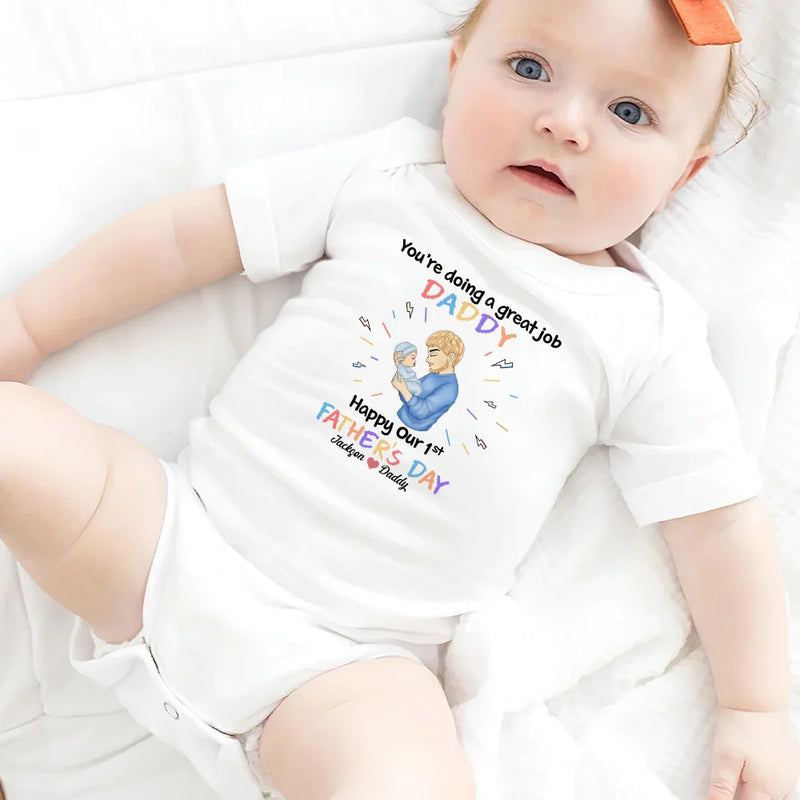 New baby,New Dad - You Are Doing A Great Job Daddy - Personalized Baby Onesie