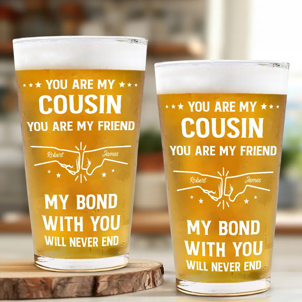 Gift For Brothers,Cousin,Happy,Gift For Men,Gift For Father - You Are My Brother My Friend - Personalized Beer Glass