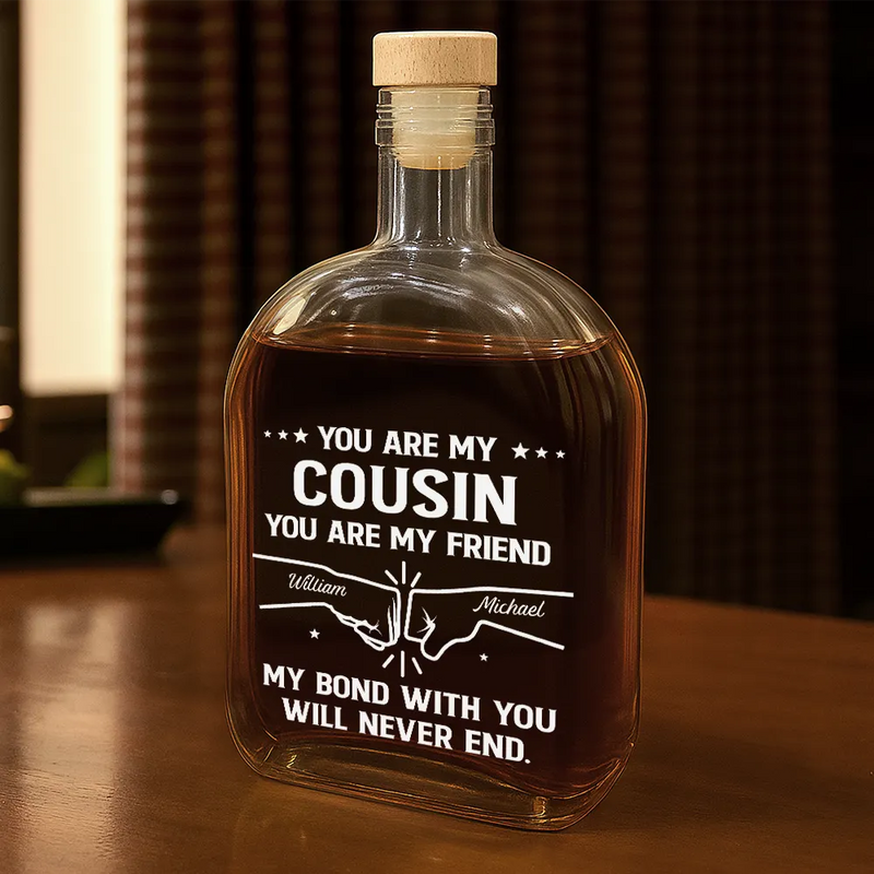 Gift For Brothers, Cousin, Happy, Top Market, Gift For Men, Gift For Father - You Are My Brother My Friend - Personalized Whiskey Bottle