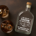 Gift For Brothers, Cousin, Happy, Top Market, Gift For Men, Gift For Father - You Are My Brother My Friend - Personalized Whiskey Bottle