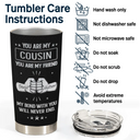 Gift For Brothers, Cousin, Happy, Gift For Men, Gift For Father - You Are My Brother My Friend 3D Effect - Personalized Tumbler