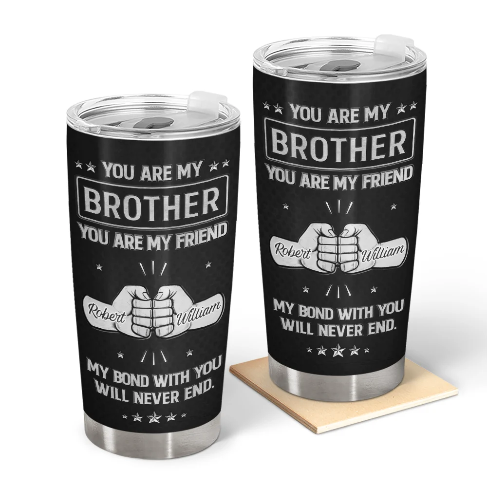 Gift For Brothers, Cousin, Happy, Gift For Men, Gift For Father - You Are My Brother My Friend 3D Effect - Personalized Tumbler