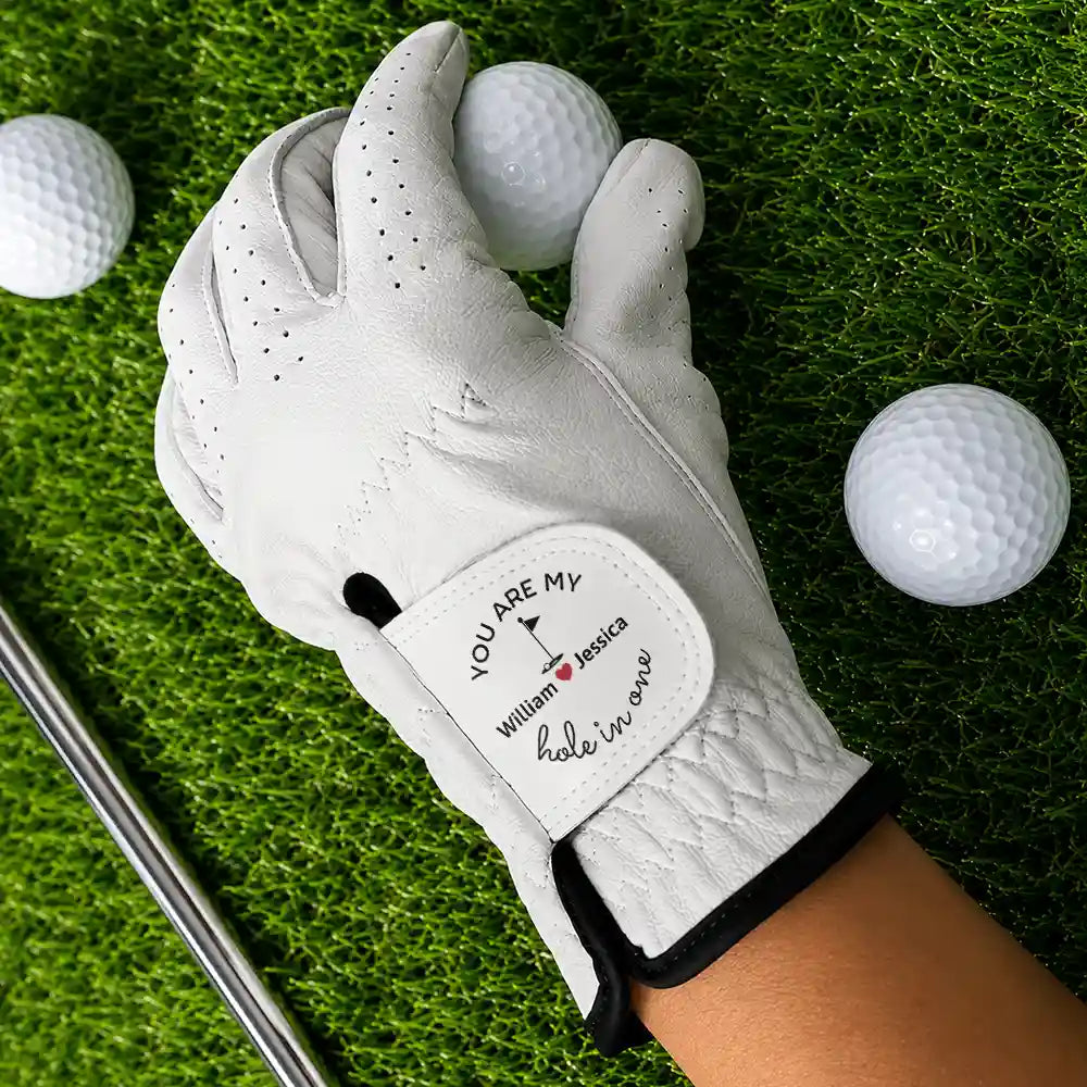 Gift For Couples, Golf, Romantic, Custom Text - You Are My Hole In One - Personalized Golf Glove