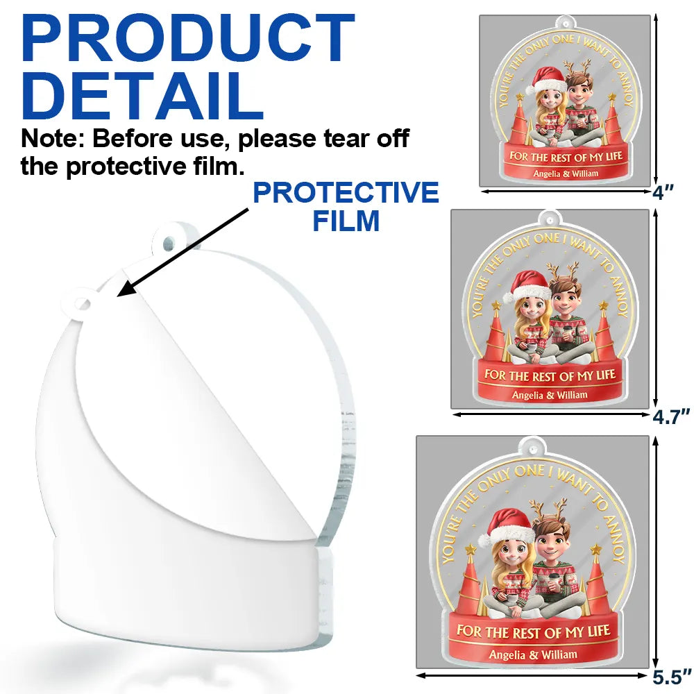 Gift For Couples,Gift For Women,Gift For Men,Old Couples,Gift For Husband,Gift For Wife,Christmas,Love - You Are The Only One I Want To Annoy 3D Effect Couple - Personalized Custom Shaped Acrylic Ornament