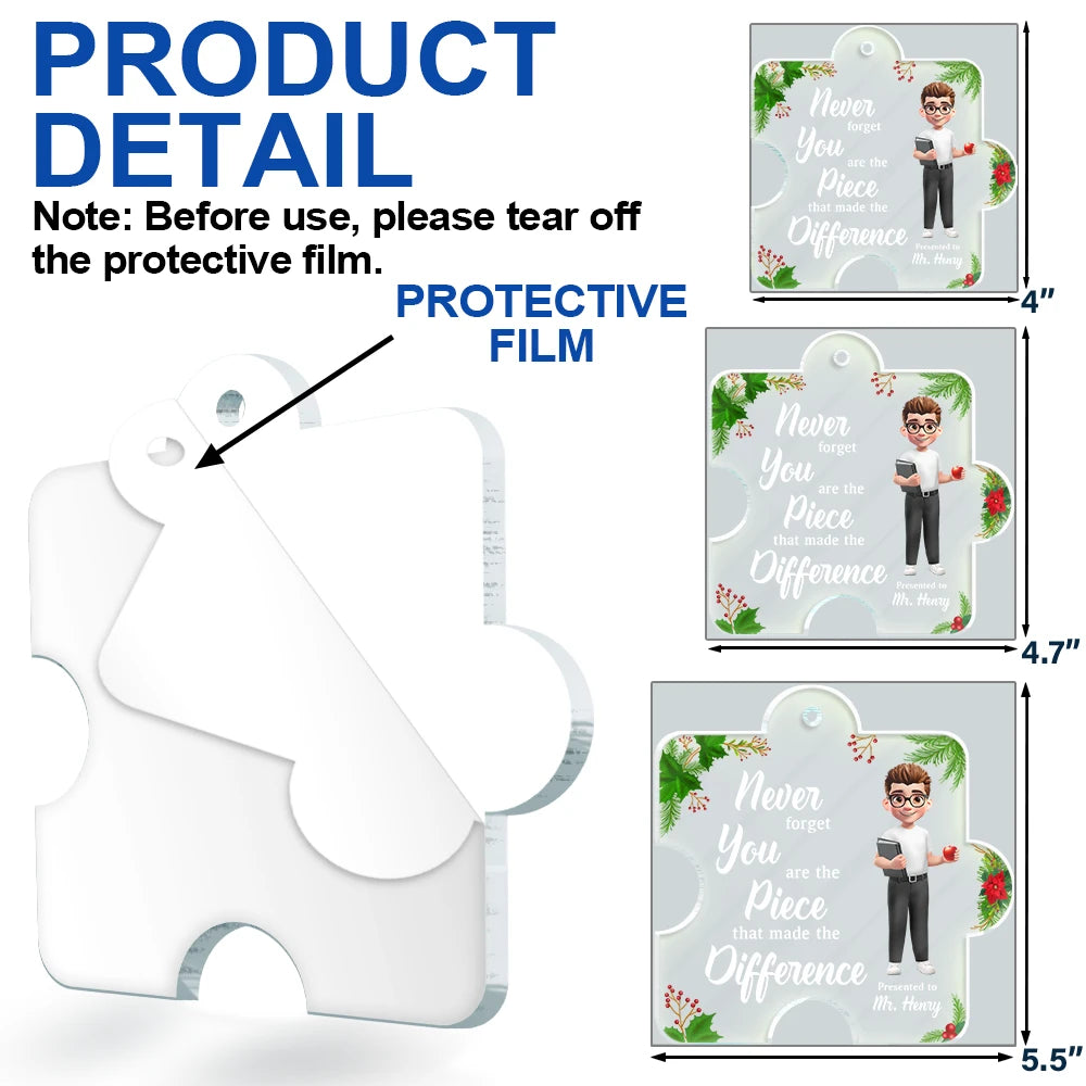 Teacher,Gift For Women,Gift For Men,Christmas - You Are The Piece That Made The Difference - Personalized Custom Shaped Acrylic Ornament