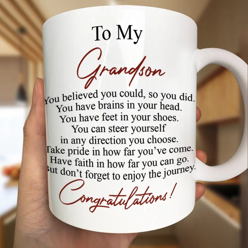 Graduation,Happy,Gift For Yourself - You Believed You Could So You Did - Personalized Mug
