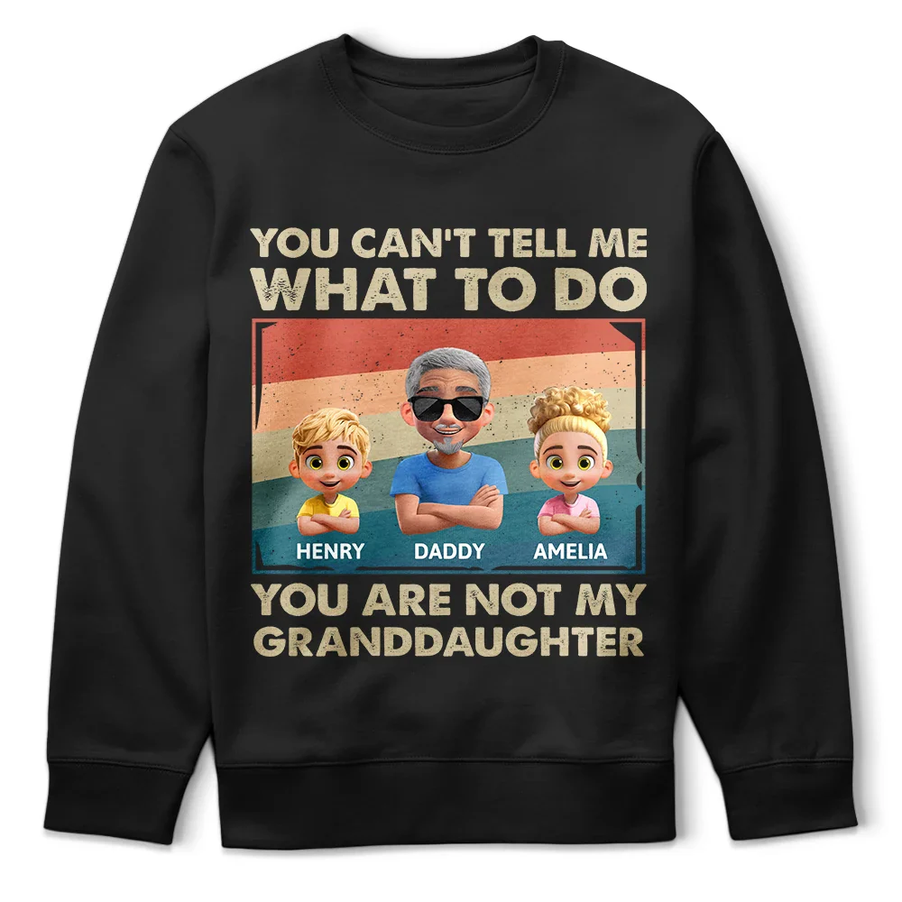Funny, Gift For Husband, Gift For Grandpa, Gift For Father, Grandpa - Grandkids - You Can't Tell Me What To Do Funny Grandpa - Personalized T Shirt
