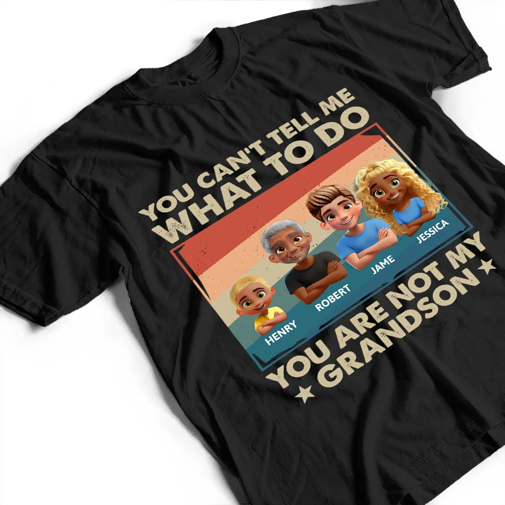 Funny, Gift For Husband, Gift For Grandpa, Gift For Father, Grandpa - Grandkids - You Can't Tell Me What To Do Funny Grandpa - Personalized T Shirt