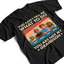 Funny, Gift For Husband, Gift For Grandpa, Gift For Father, Grandpa - Grandkids - You Can't Tell Me What To Do Funny Grandpa - Personalized T Shirt