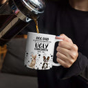 Dog Lovers - You Don't Have - Personalized White Edge-to-Edge Mug