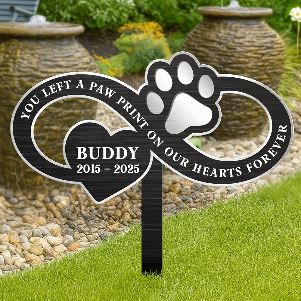 Sad, Memorial, Dog Lovers, Cat Lovers, Pet Lovers - You Left A Paw Print On Our Hearts Forever - Personalized Metal Garden Stake