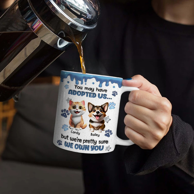 Pet Lovers, Pet Mom, Pet Dad ,Dog Lovers, Dog Mom, Dog Dad, Happy - You May Have Adopted Us 3D Effect Dog Cat - Personalized White Edge-to-Edge Mug