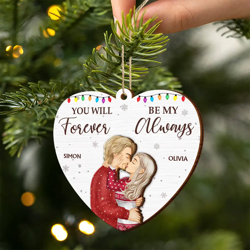 Christmas, Gift For Couples, Gift For Husband, Gift For Wife, Gift For Boyfriend, Gift For Girlfriend, Happy - You Will Forever Be My Always Couple - Personalized 2-Layered Wooden Ornament