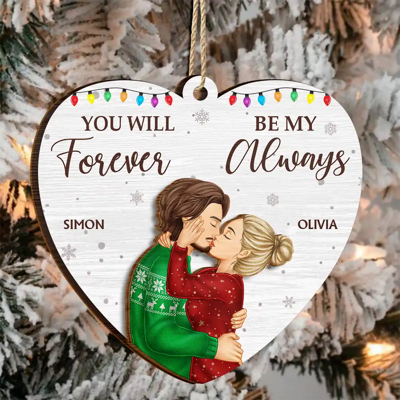 Christmas, Gift For Couples, Gift For Husband, Gift For Wife, Gift For Boyfriend, Gift For Girlfriend, Happy - You Will Forever Be My Always Couple - Personalized 2-Layered Wooden Ornament