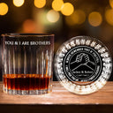 Gift For Brothers. Funny - You & I Are Brothers - Personalized Rocks Whiskey Glass