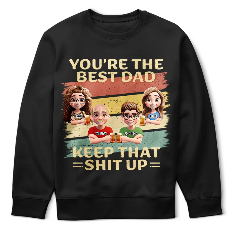Gift For Father,Funny - You're The Best Dad - Personalized T Shirt