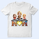 Gift For Mother, Love - Young Mother Daughter Son We Love You Mom 3D Cartoon - Personalized T Shirt