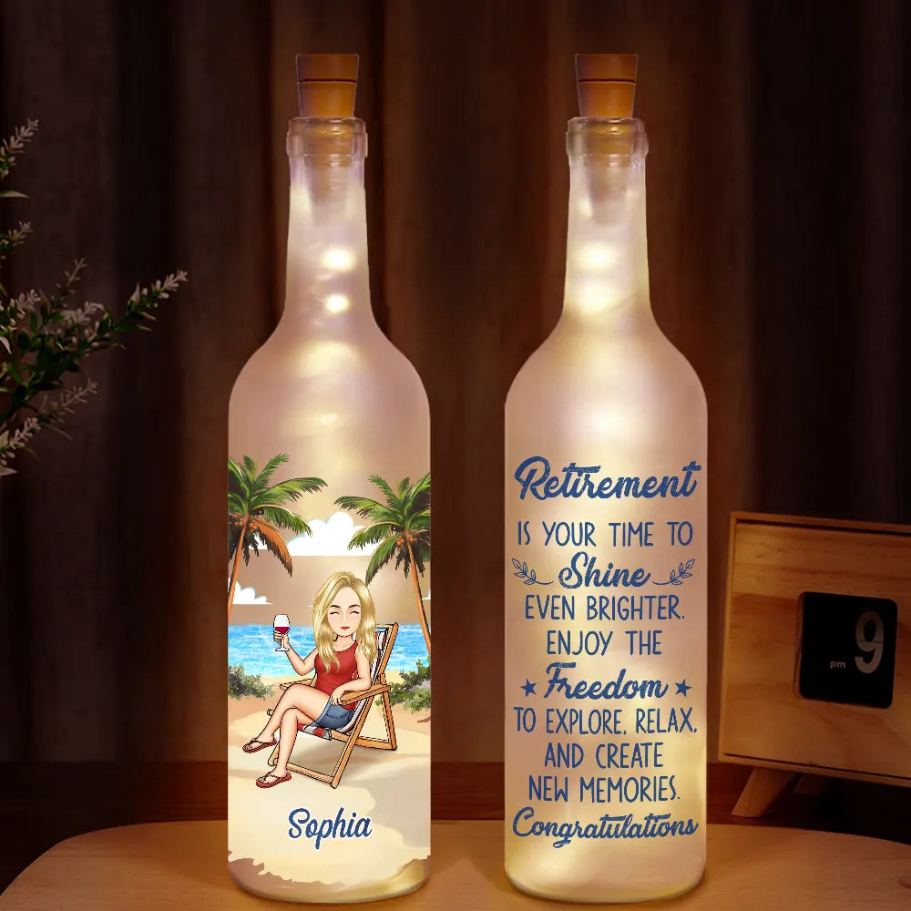 Retirement - Your Time Shine Even Brighter - Personalized Bottle Light
