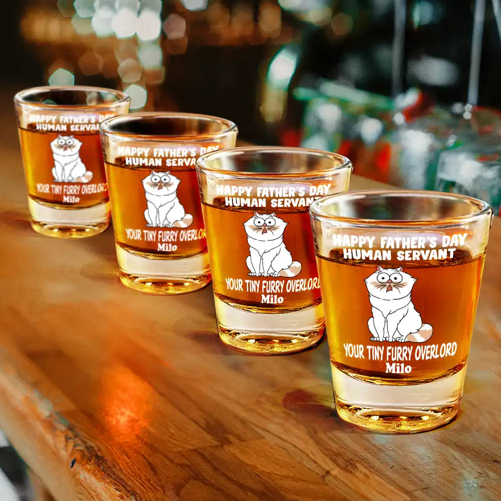 Cat Lovers,Cat Dad - Your Tiny Furry Overlords - Personalized Shot Glass