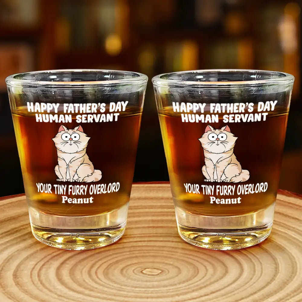 Cat Lovers,Cat Dad - Your Tiny Furry Overlords - Personalized Shot Glass